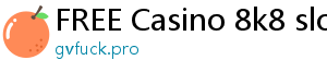 FREE Casino 8k8 slot