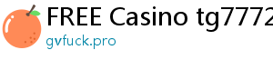 FREE Casino tg7772